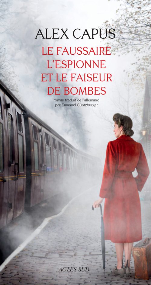 Le Faussaire, l'espionne et le faiseur de bombes