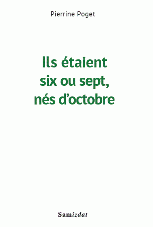 Ils étaient six ou sept, nés d´octobre