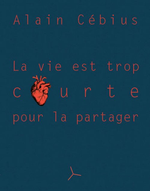 La vie est trop courte pour être partagée