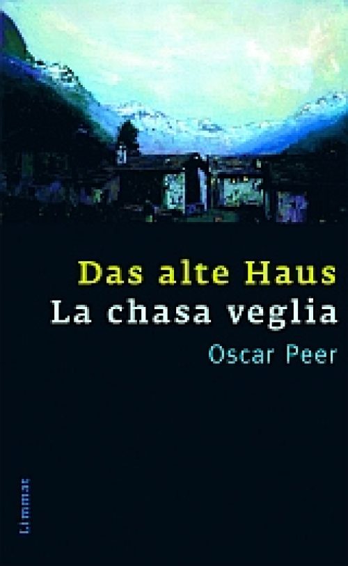 Das alte Haus. La chasa veglia