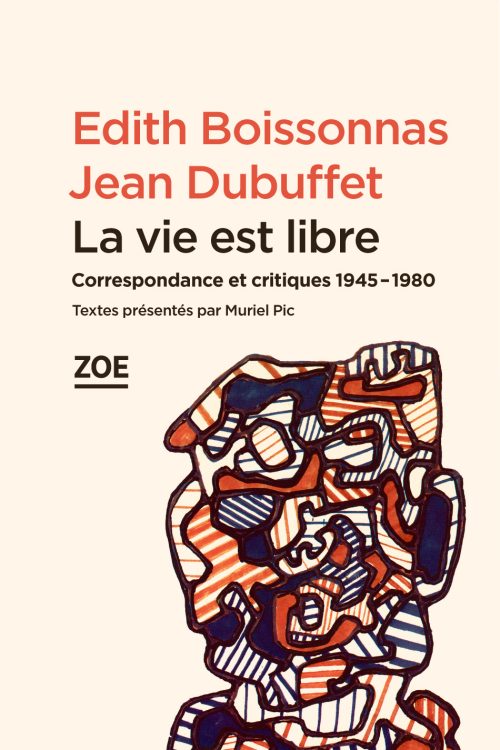 Edith Boissonnas - Jean Dubuffet. La vie est libre