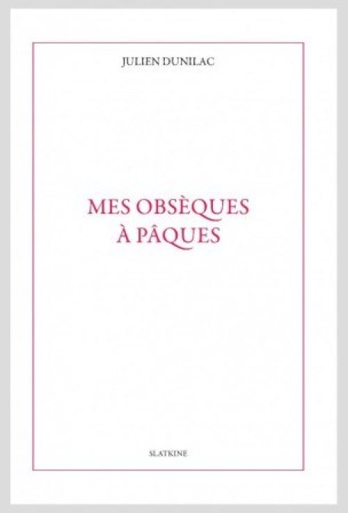 Mes obsèques à Pâques