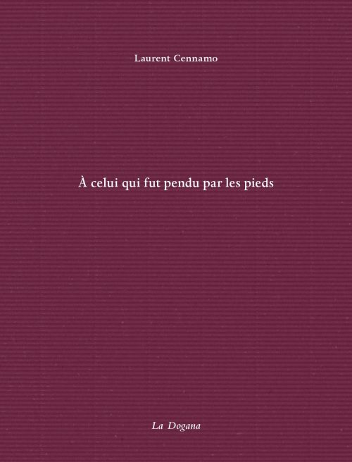 À celui qui fut pendu par les pieds