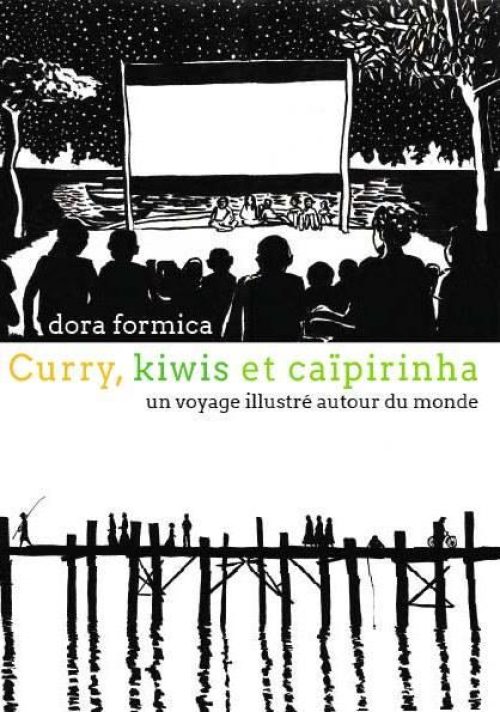 Curry, kiwis et caïpirinha. Un voyage illustré autour du monde